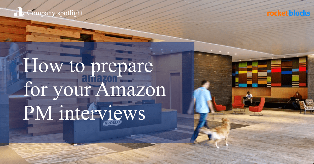 How to prep for Amazon PM interviews