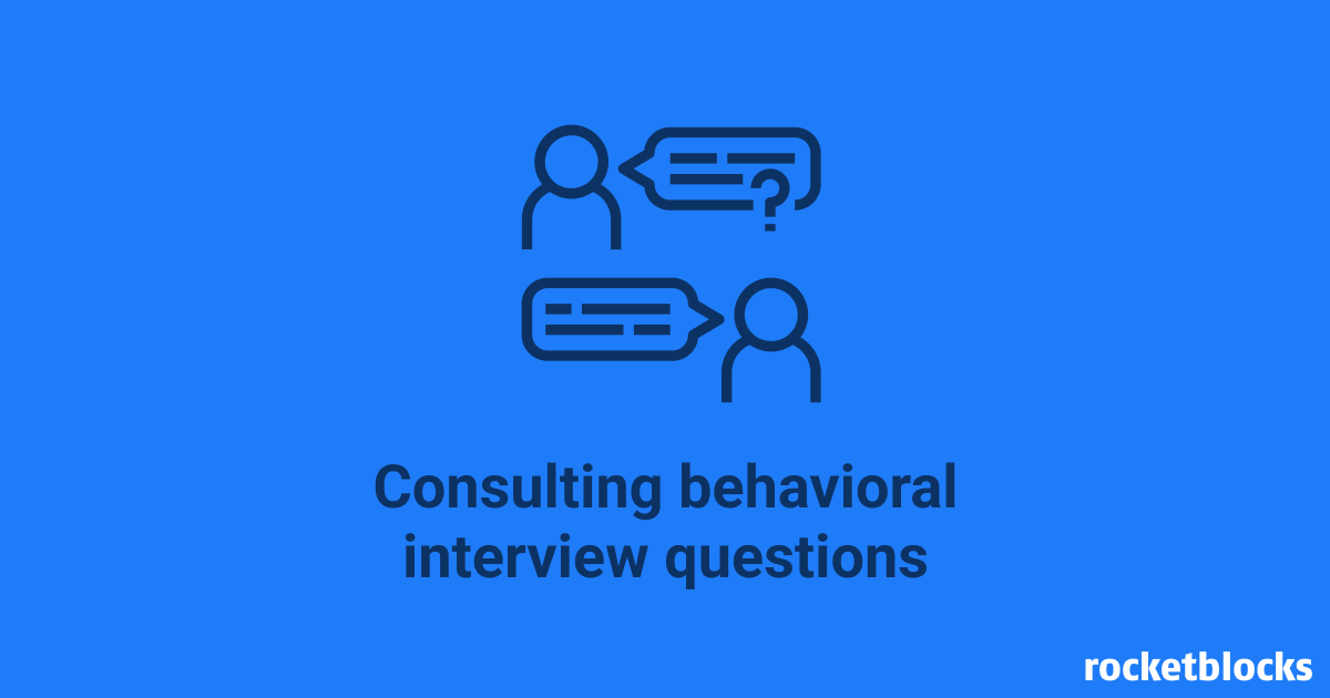 What to expect in consulting behavioral interviews