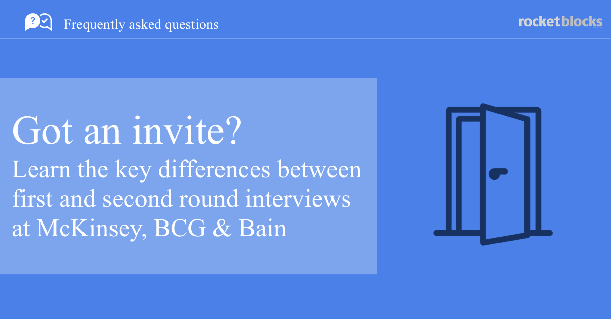 Learn the key differences between the first and second round interviews at McKinsey, BCG and Bain.