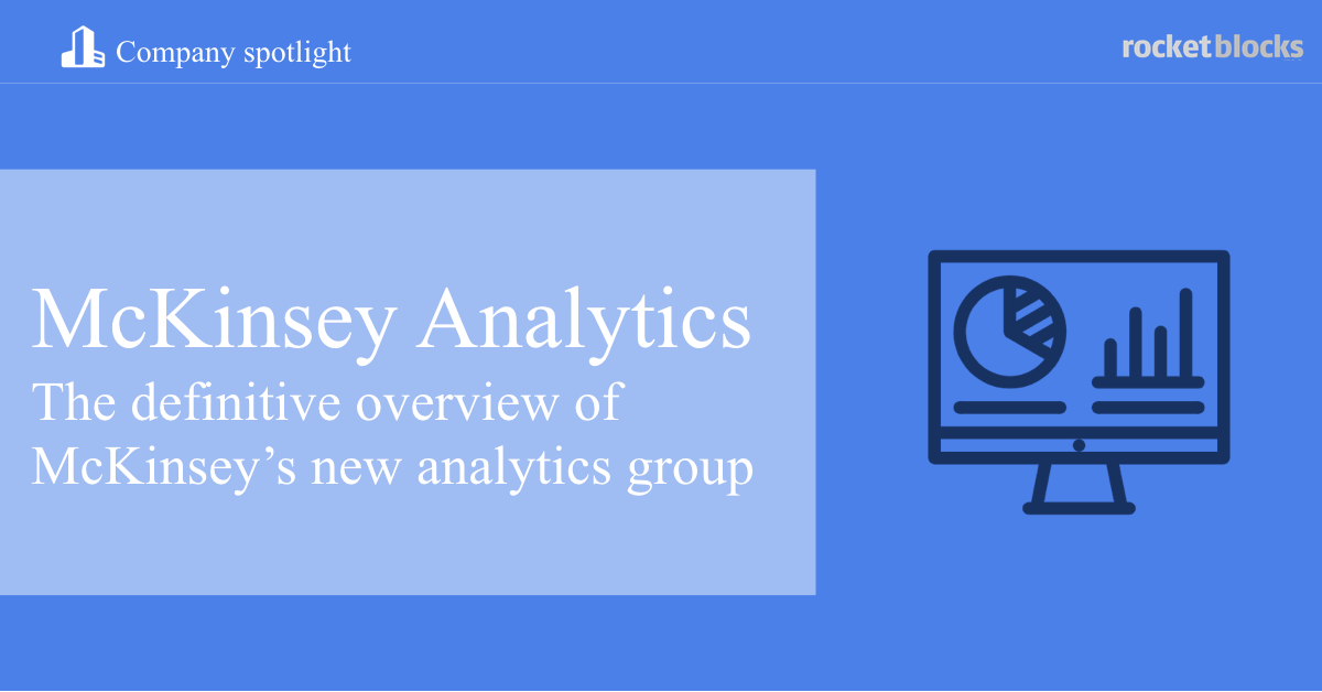 The definitive overview of McKinsey's new analytics group