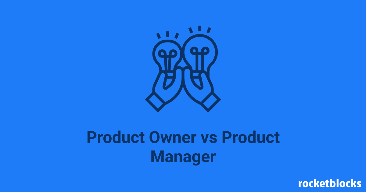 Differences between Product Owners and Product Managers