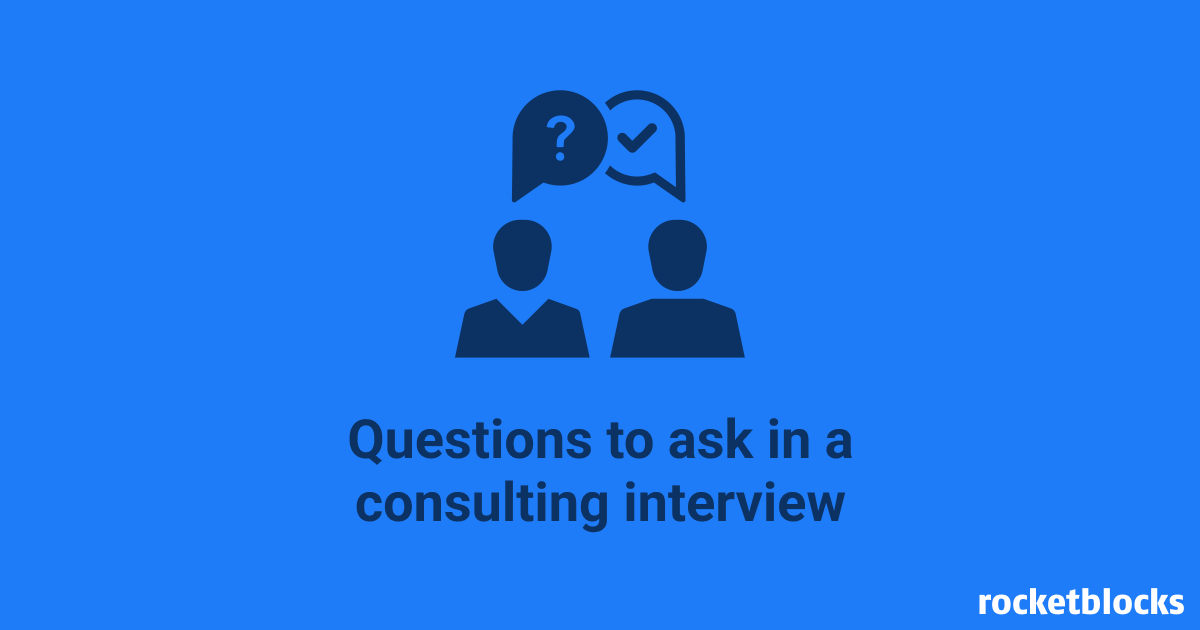 How to ask great questions at the end of your consulting interview